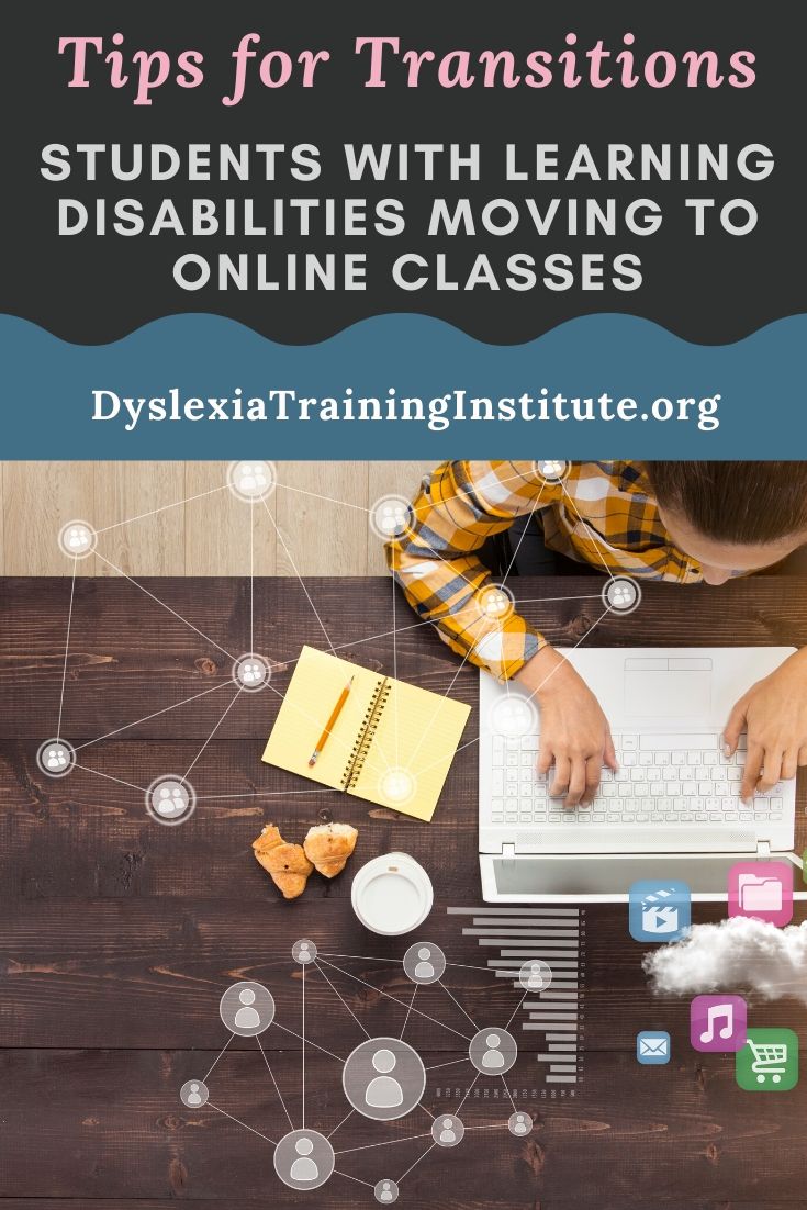 Tips for Transitions Students with Learning Disabilities Moving to Online Classes