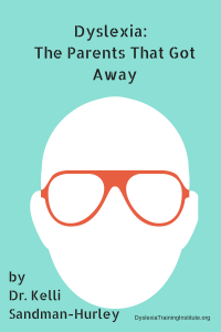 Dyslexia:  The Parents That Got Away