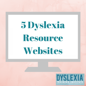 5 Dyslexia Resource Websites