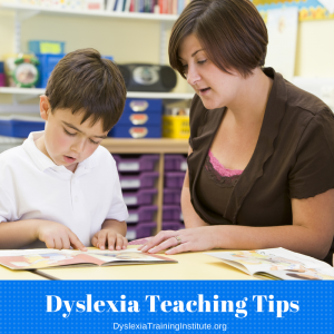 Dyslexia Teaching Tips - Dyslexia Training Institute