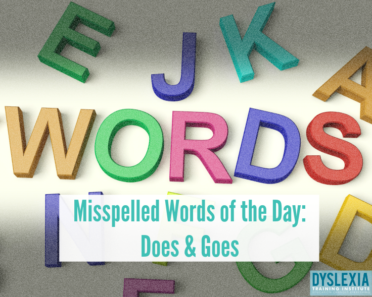 Misspelled Word of the Day - Does and Goes