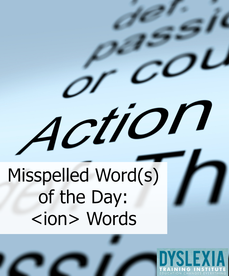 Misspelled Word(s) of the Day  - Day 2  - ion Words