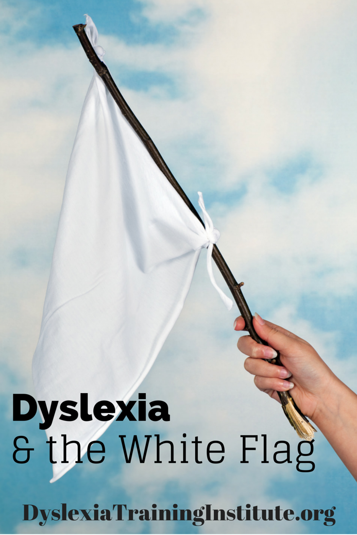 Dyslexia and the White Flag by Dr. Kelli Sandman-Hurley  DyslexiaTrainingInstitute.org