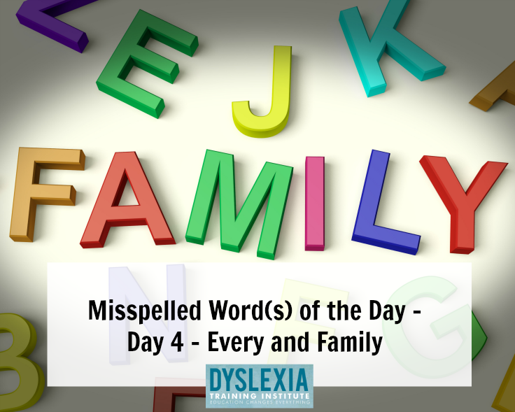 Misspelled Word(s) of the Day - Day 4 - Every and Family