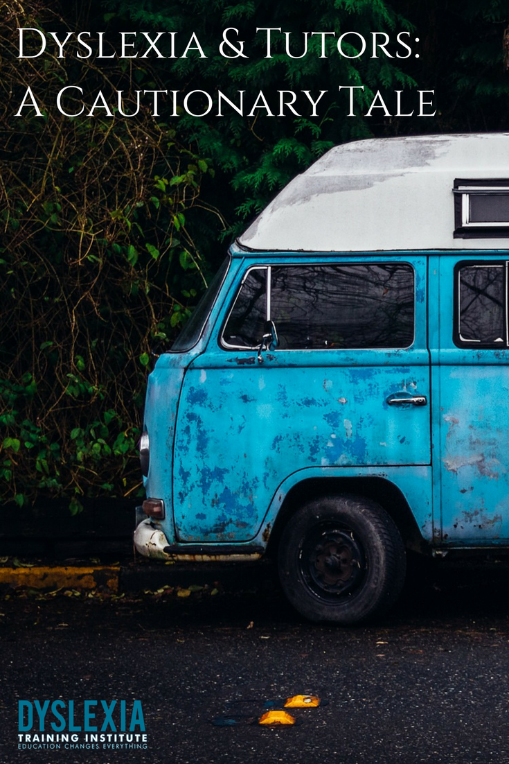 Dyslexia and Tutors - A Cautionary Tale - Dyslexia Training Institute